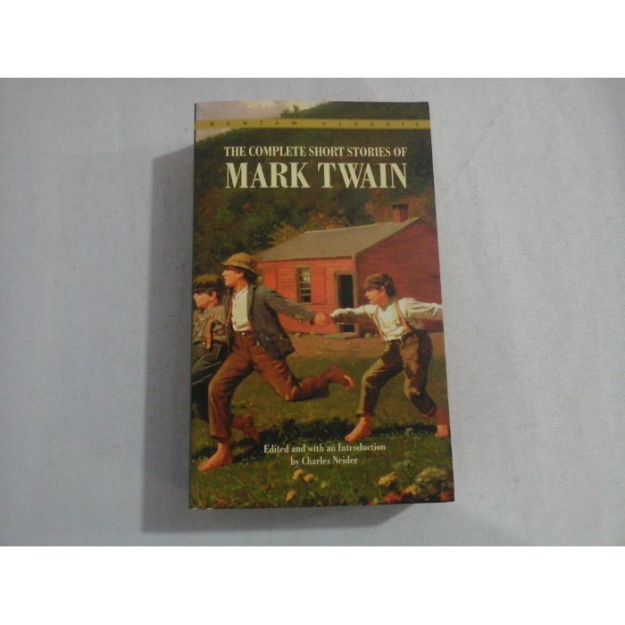 THE COMPLETE SHORT STORIES OF MARK TWAIN - MARK TWAIN THE COMPLETE SHORT STORIES OF MARK TWAIN - MARK TWAIN